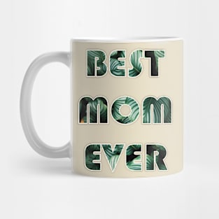 Best Mom Ever Mug